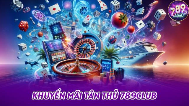 Khuyến Mãi Tân Thủ 789club